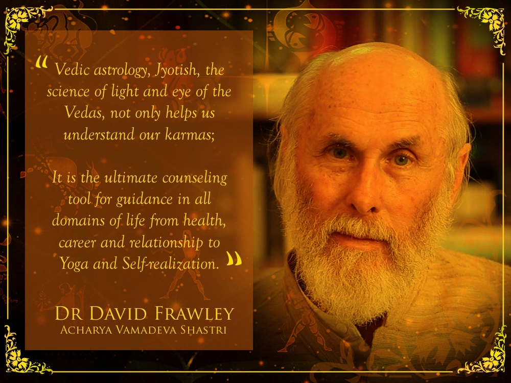 Online Astrology Course Quote by Dr David Frawley with traditional art